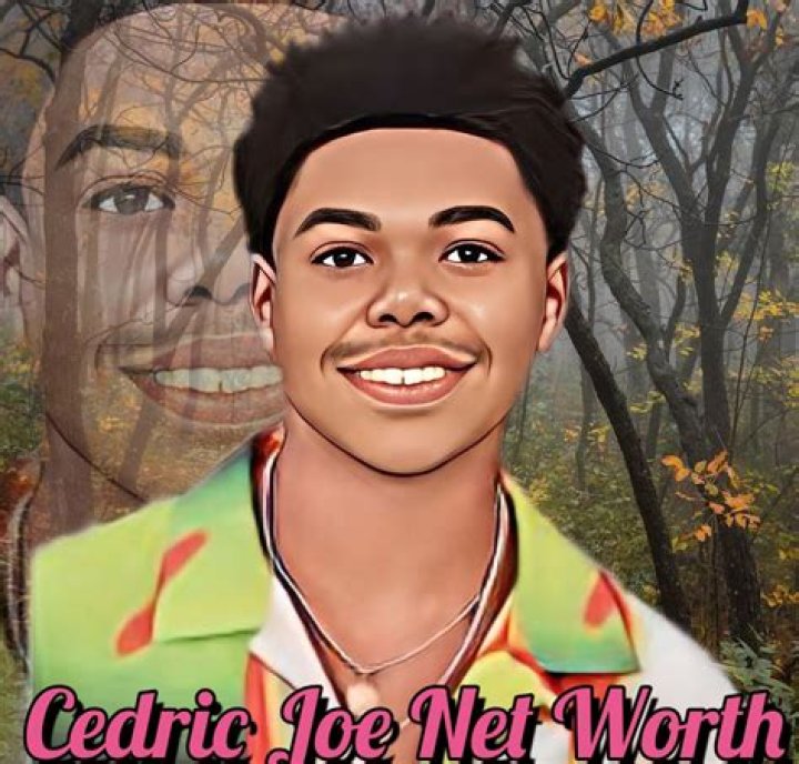 Cedric Joe Height, Weight, Net Worth, Age, Birthday, Wikipedia, Who, Nationality, Biography