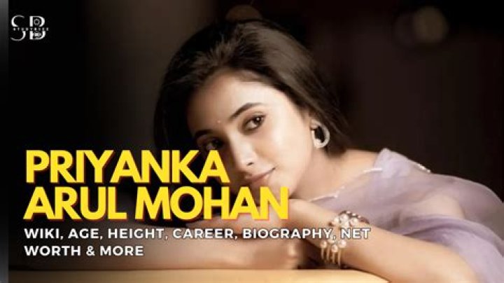 Priyanka Arul Mohan Height, Weight, Net Worth, Age, Birthday, Wikipedia, Who, Instagram, Biography